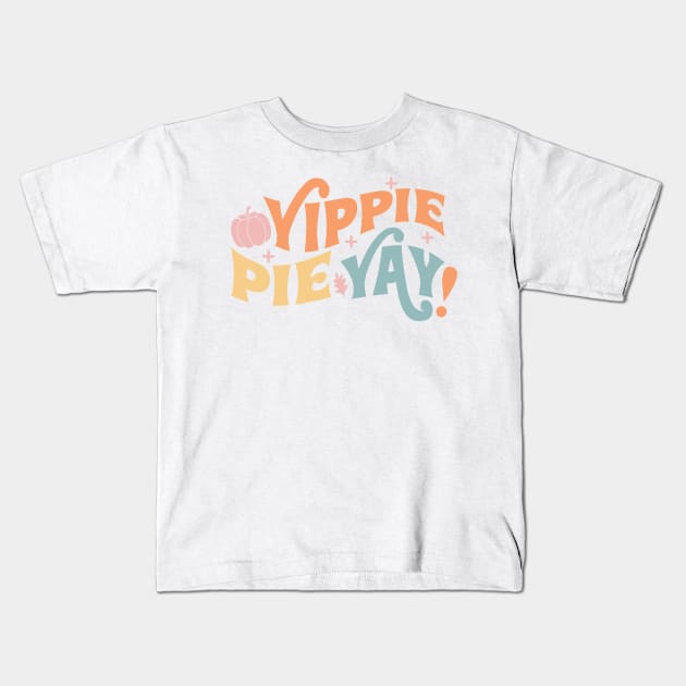 Yippie Pie Yay Kids T-Shirt by lilacleopardco